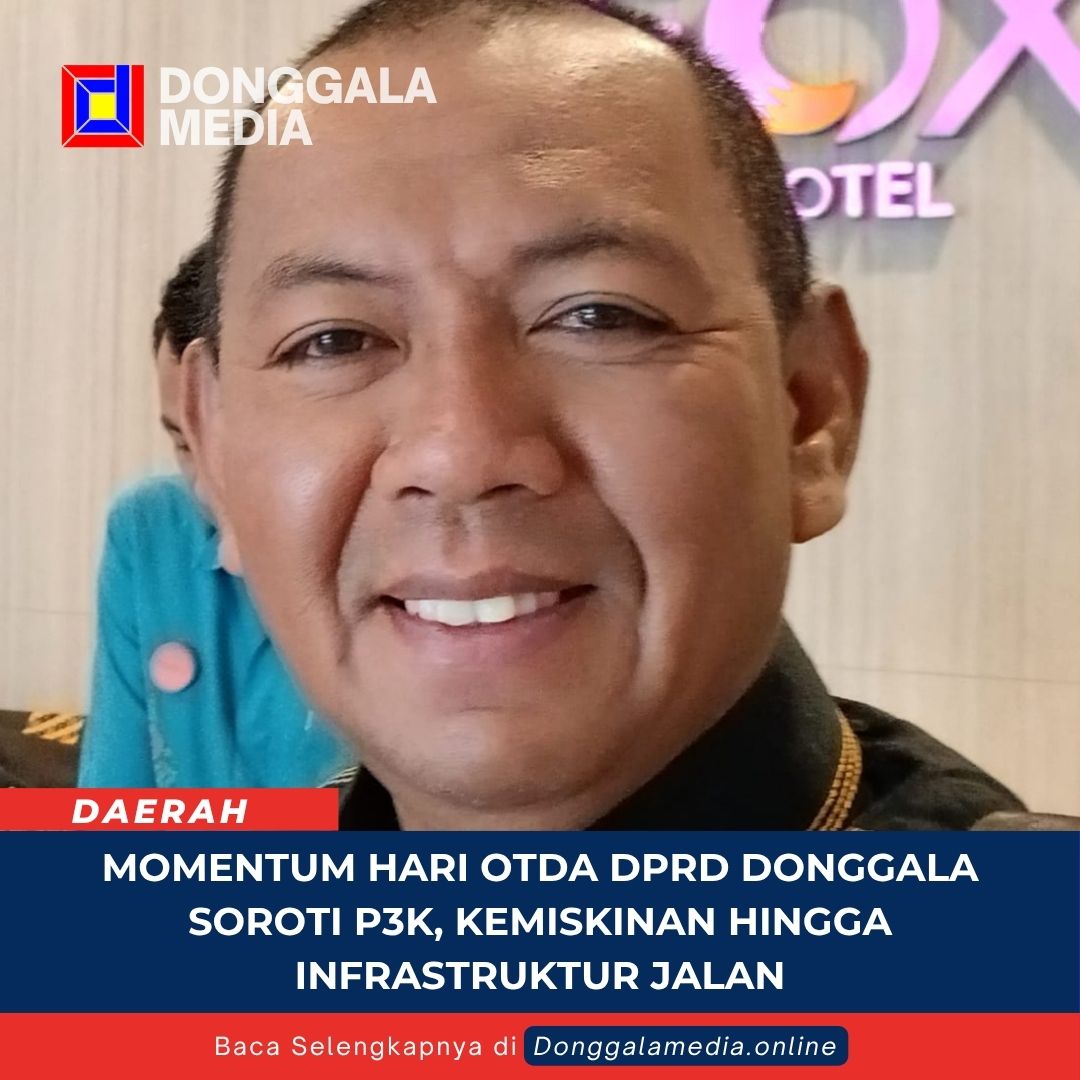 Momentum Hari Otda DPRD Donggala Soroti P3K, Kemiskinan hingga Infrastruktur Jalan