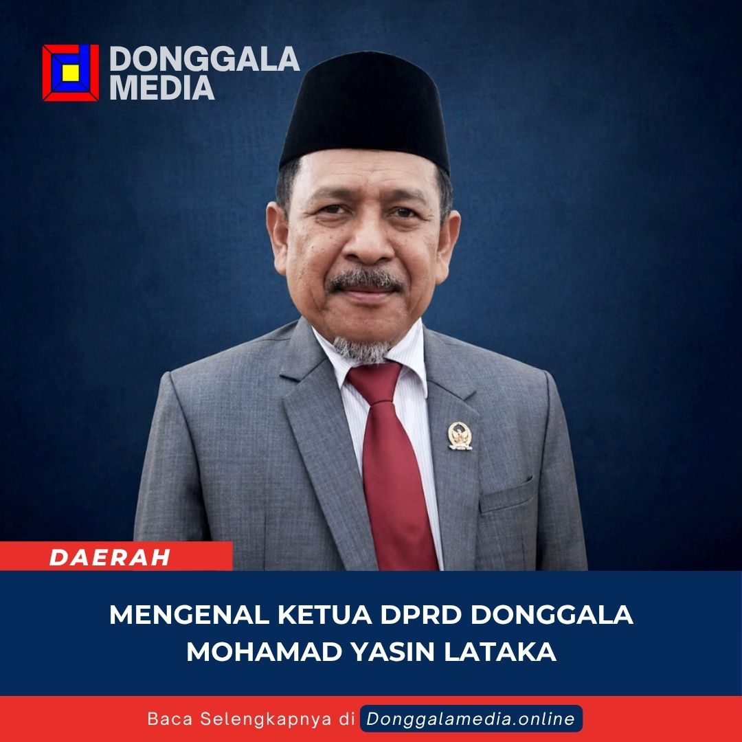 Mengenal Ketua DPRD Donggala Mohamad Yasin Lataka