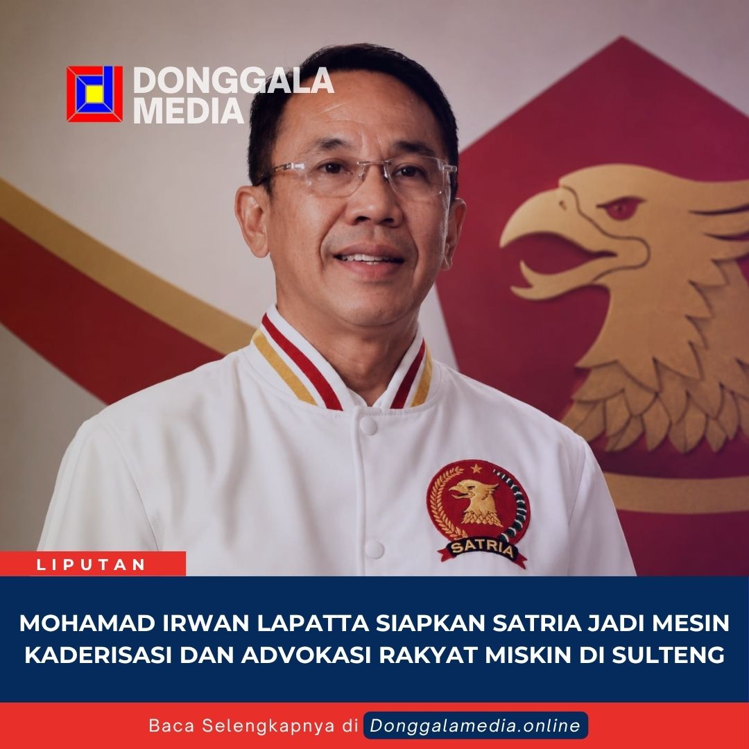 Mohamad Irwan Lapatta Siapkan SATRIA Jadi Mesin Kaderisasi dan Advokasi Rakyat Miskin di Sulteng