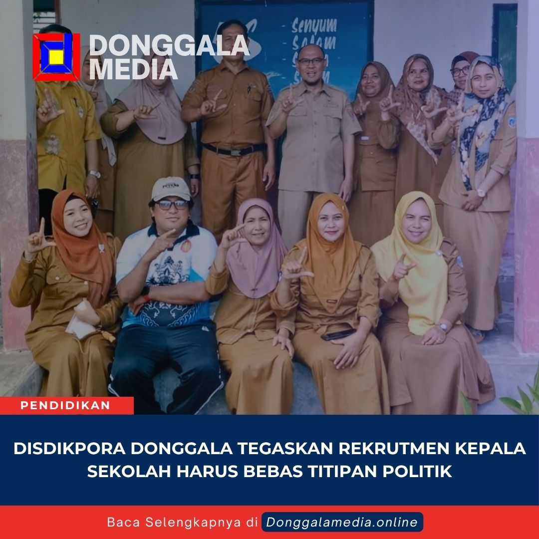 Disdikpora Donggala Tegaskan Rekrutmen Kepala Sekolah Harus Bebas Titipan Politik