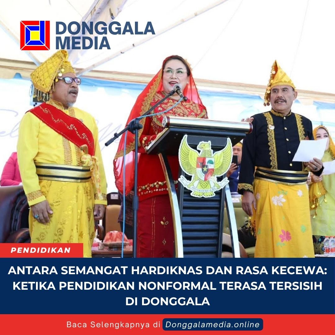 Antara Semangat Hardiknas dan Rasa Kecewa: Ketika Pendidikan Nonformal Terasa Tersisih di Donggala