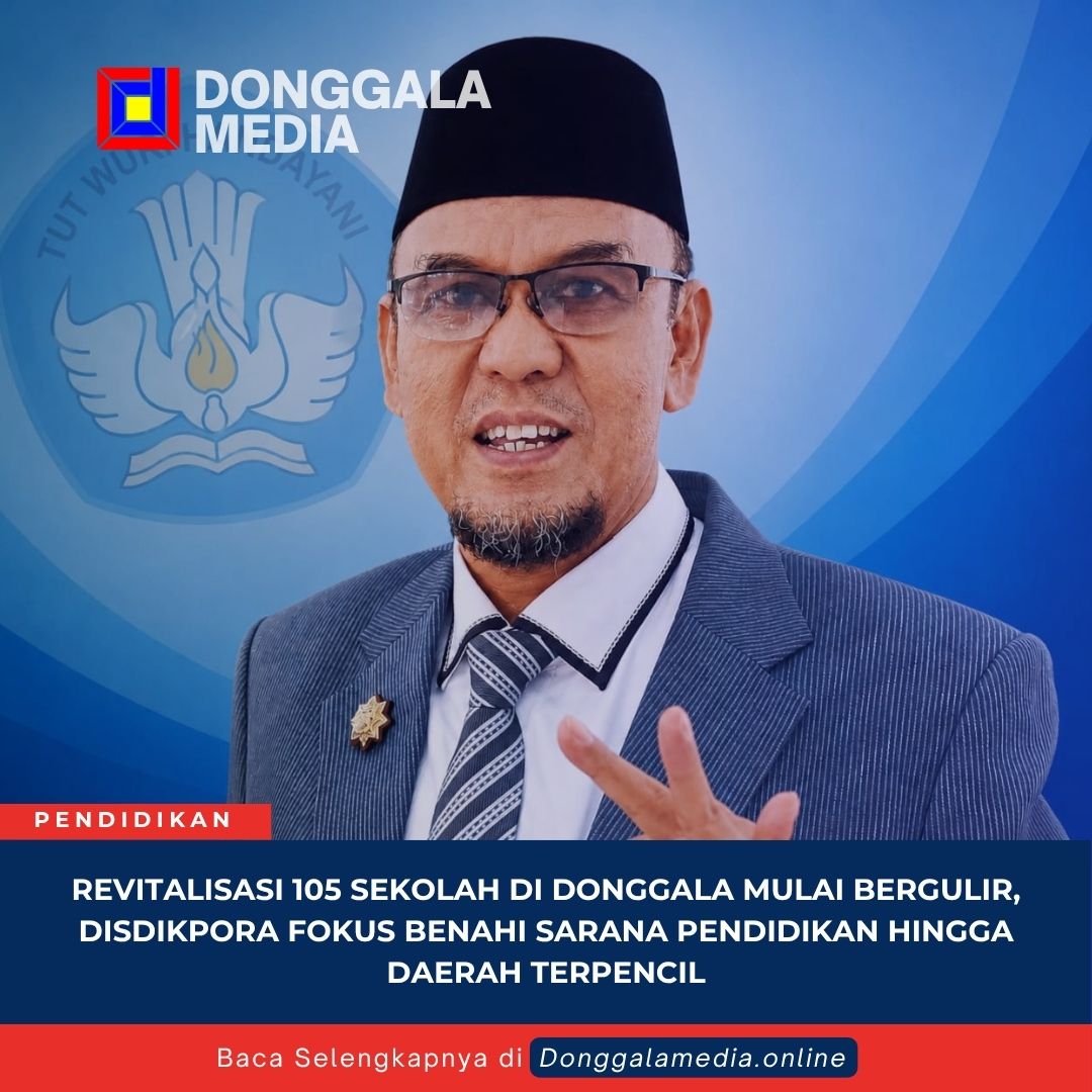 Revitalisasi 105 Sekolah di Donggala Mulai Bergulir, Disdikpora Fokus Benahi Sarana Pendidikan hingga Daerah Terpencil